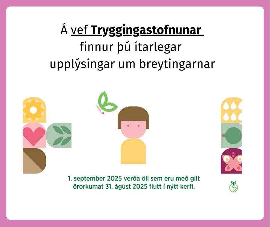 Á vef Tryggingastofnunar finnur þú ítarlegar upplýsingar um breytingarnar