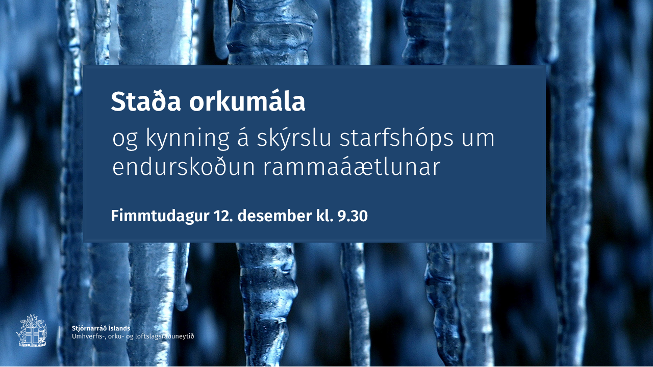 Staða orkumála og kynning á skýrslu starfshóps um endurskoðun rammaáætlunar - mynd