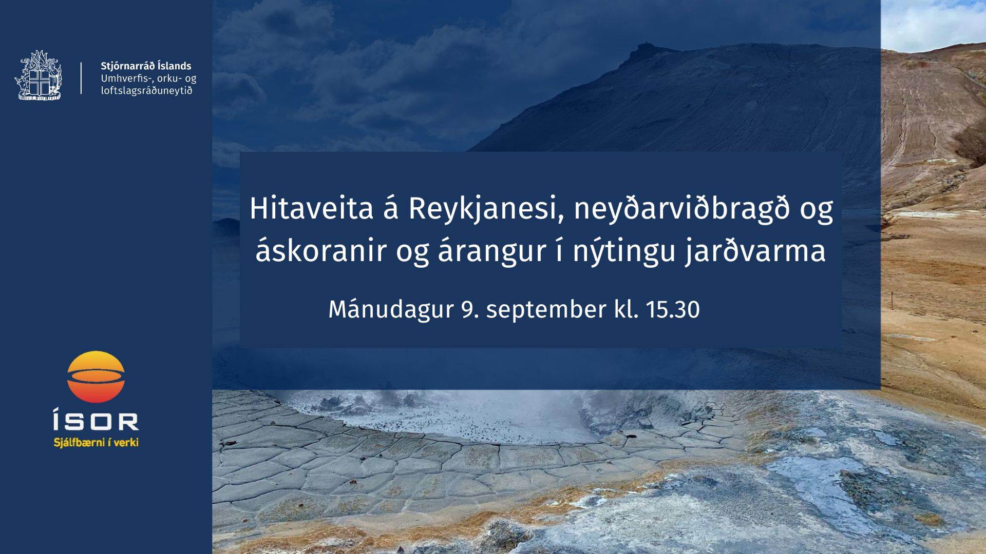 Streymi: Hitaveita á Reykjanesi, neyðarviðbragð og áskoranir og árangur í nýtingu jarðvarma - mynd